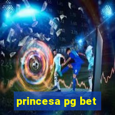 princesa pg bet